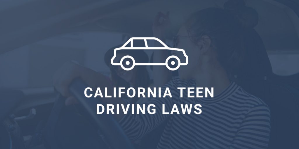 California Teen Driving Laws